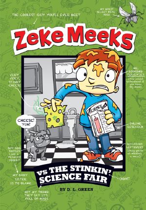 [Zeke Meeks 01] • Zeke Meeks vs the Stinkin' Science Fair